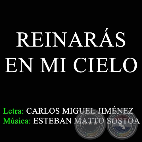 REINARÁS EN MI CIELO - Letra: CARLOS MIGUEL JIMÉNEZ